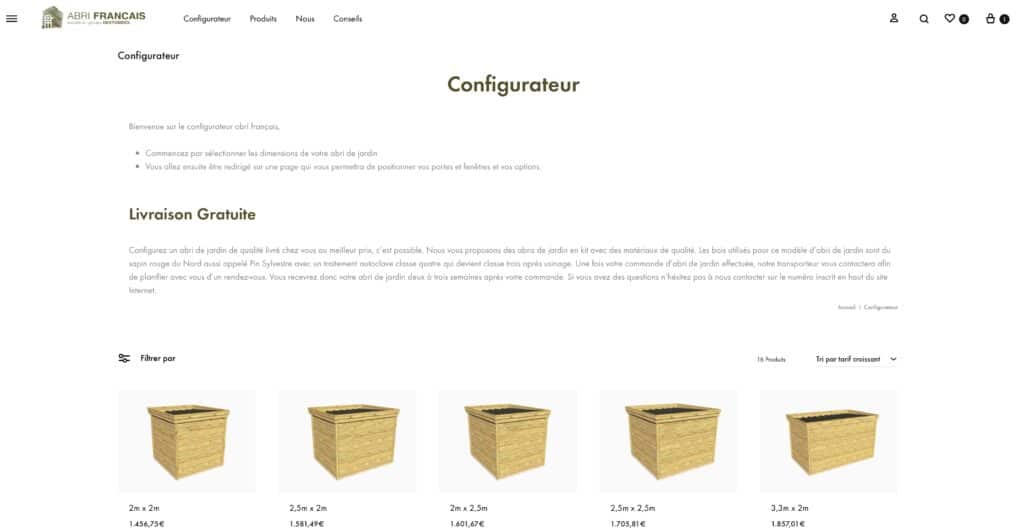 L’Abri Français dispose d’une solide expérience en matière d’abri de jardin en bois configurable. Son objectif premier est de mettre à votre disposition des structures de qualité, tout en étant accessibles sur le plan tarifaire. Très simple d’utilisation, le site vous permet directement de consulter les nombreux modèles disponibles et de faire votre sélection selon votre besoin. Le niveau de personnalisation reste très important pour que vous puissiez avoir un abri de jardin fonctionnel et esthétique." ajoute le mot clé "abri de jardin en bois configurable