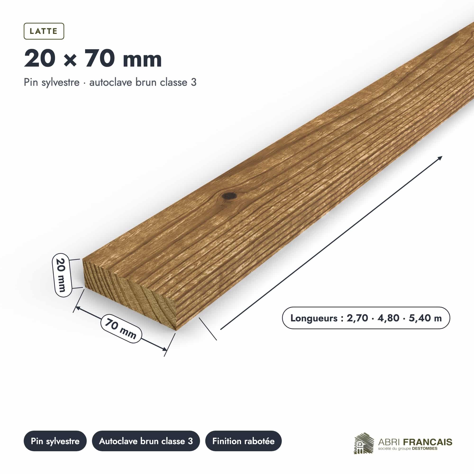 Latte en pin sylvestre traité autoclave brun classe 3 – Section 20x70 mm, pièce cotée, Abri Français