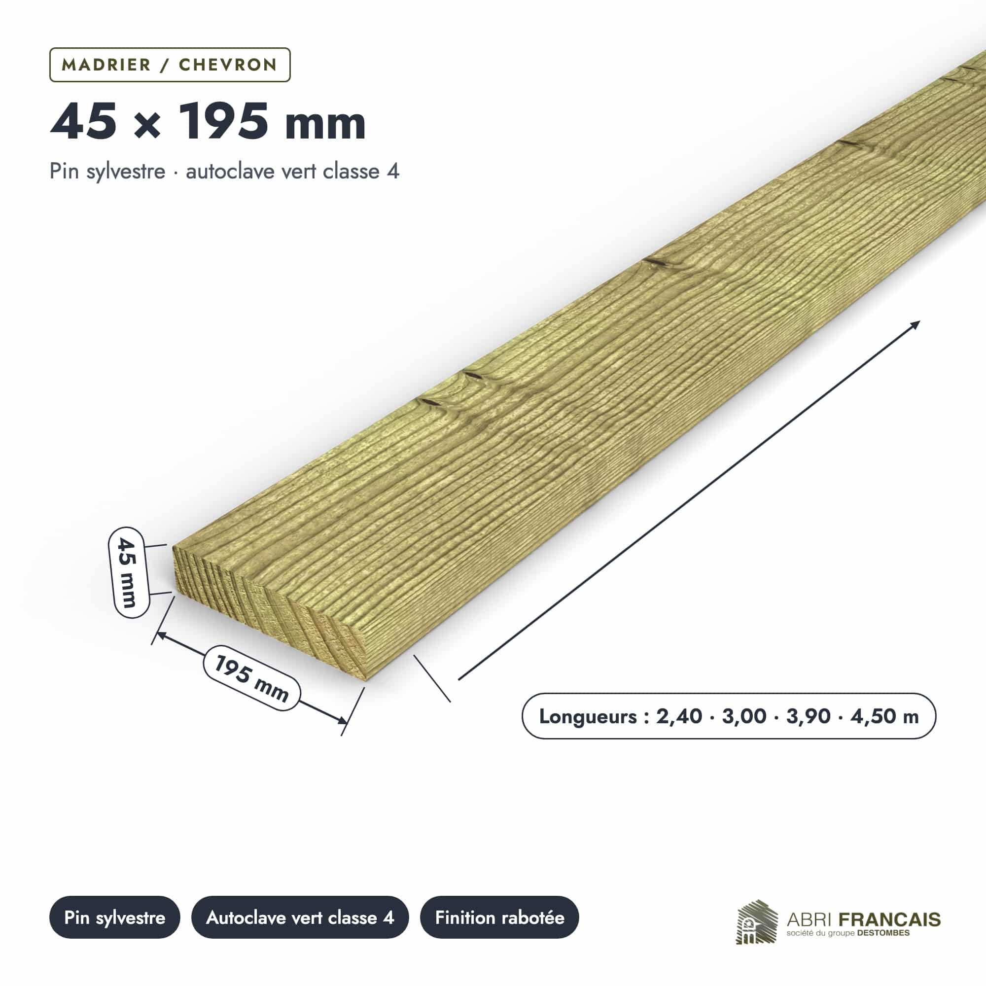 Madrier / Chevron en pin sylvestre traité autoclave vert classe 4 – Section 45x195 mm, pièce cotée, Abri Français