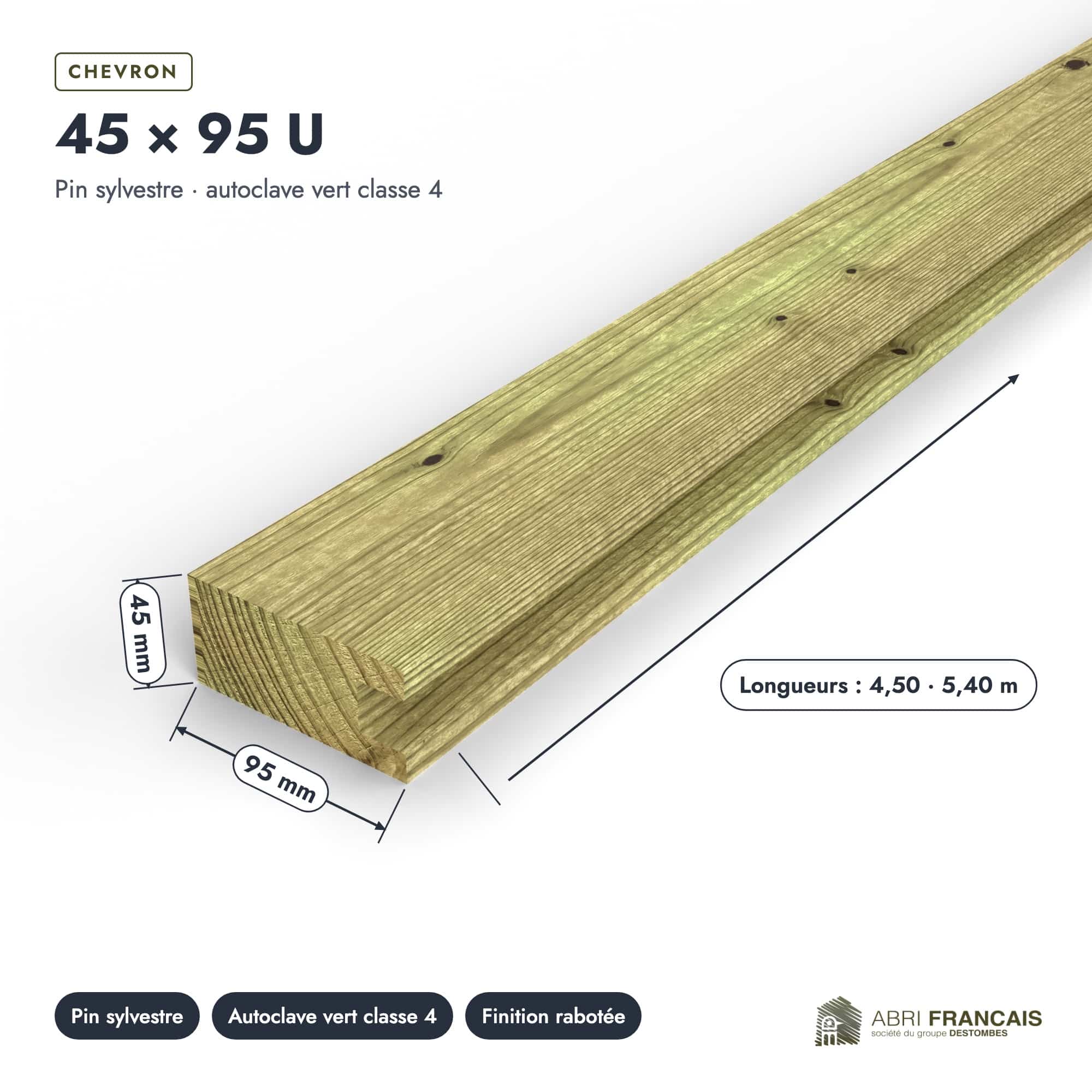 Chevron en pin sylvestre profil U traité autoclave vert classe 4 – Section 45x95 mm U, pièce cotée, Abri Français