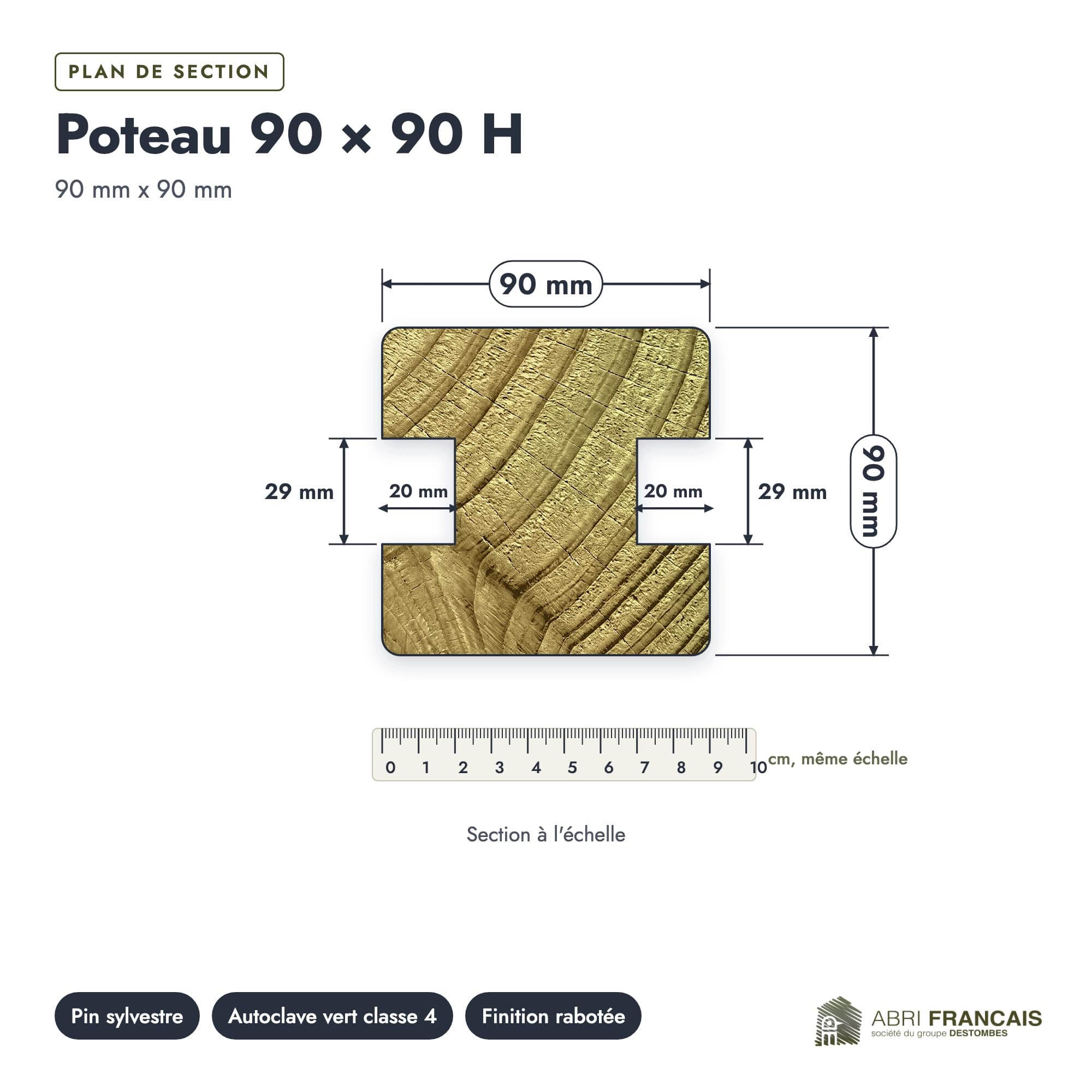 Poteau en pin sylvestre profil H traité autoclave vert classe 4 – Section 90x90 mm H, plan de section, Abri Français